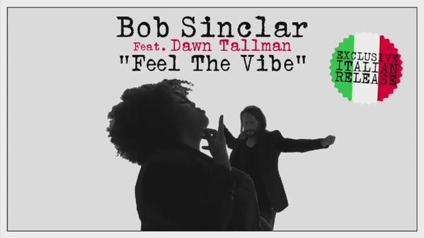 Bob Sinclar Feat. Dawn Tallman - Feel The Vibe (Teaser)