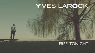 Yves Larock - Free Tonight ( Lyric video) feat. Natalie