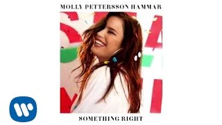 Molly Pettersson Hammar - Something Right (Official Audio)