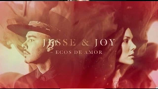 Jesse & Joy - Ecos de Amor (Lyrics Video)