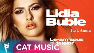 Lidia Buble feat. Amira - Le-am spus si fetelor (Audio)