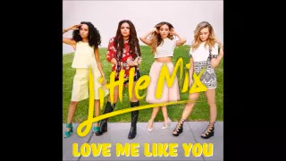 Little Mix - Love Me Like You (Audio)